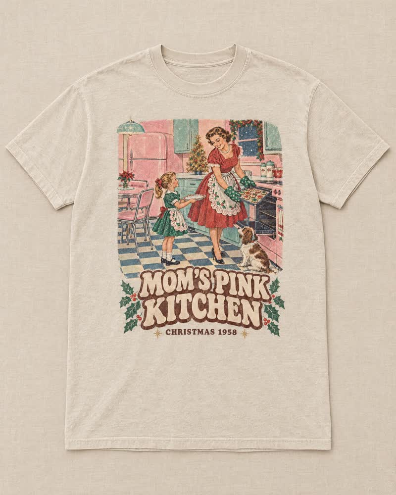 The Mom’s Pink Kitchen shirt in Candlelight: Pink fridge, pink tile, Mom in pearls and an apron. The kitchen smelled like Christmas cookies from Thanksgiving on.