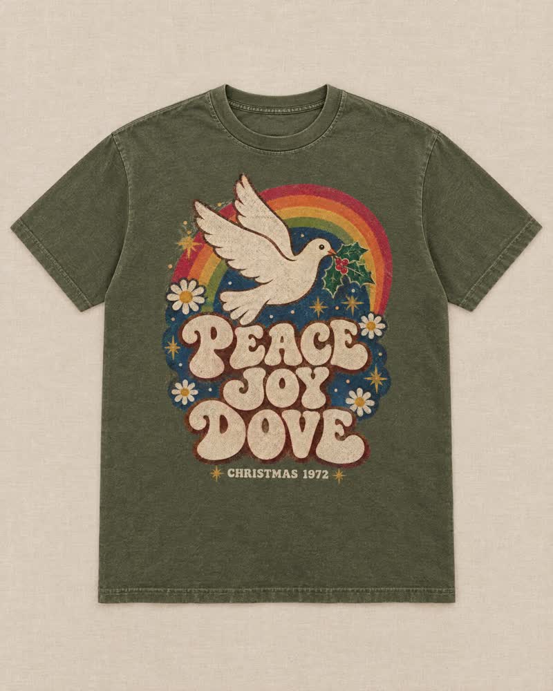 The Peace Joy Dove shirt in Moss: The Christmas you were seventeen: a dove with a sprig of holly, a rainbow and daisies, like the cards that year. Peace, joy and a dove.